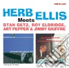 Herb Ellis - Meets Getz, Eldridge, Pepper, Giuffre cd