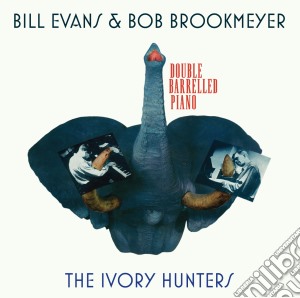Bill Evans / Bob Brookmeyer - The Ivory Hunters cd musicale di Brookmey Evans bill