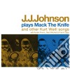 J.J. Johnson - Plays Mack The Knife cd