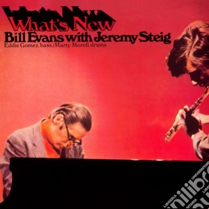 Bill Evans - What's New cd musicale di EVANS BILL WITH THE