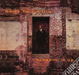 Barry Harris Trio - Breakin' It Up cd musicale di Barry Harris