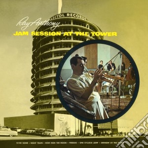Anthony Ray - Jam Session At The Tower cd musicale di Ray Anthony