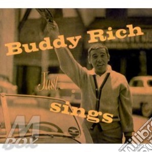 Rich Buddy - Just Sings cd musicale di Buddy Rich