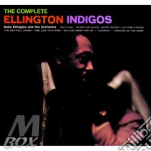Ellington Duke - The Complete Ellington Indigos cd musicale di DUKE ELLINGTON