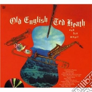 Ted Heath - Old English - Smooth'n Swinging cd musicale di Heath ted and his mu