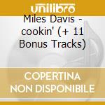 Miles Davis - cookin' (+ 11 Bonus Tracks) cd