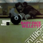Baby-face Willette - Behind The Ball 8