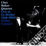 Chet Baker - Live At Le Dreher Club 1980 Friday Concert