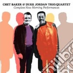 Chet Baker / Duke Jordan - Complete New Morning Performances (2 Cd)