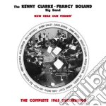 Kenny Clarke / Francy Boland - Now Hear Our Meanin' - The Complete 1963 Recordings cd