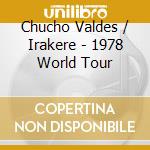 Chucho Valdes / Irakere - 1978 World Tour cd