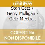 Stan Getz / Gerry Mulligan - Getz Meets Mulligan In Hi-fi cd musicale di Mulligan Getz stan