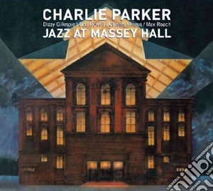 Parker Charlie - Jazz At Massey Hall cd musicale di Charlie Parker