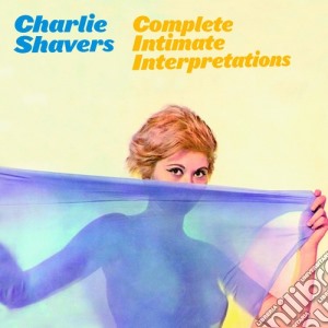 Charlie Shavers - Complete Intimate Interpretations cd musicale di Charlie Shavers