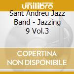Sant Andreu Jazz Band - Jazzing 9 Vol.3 cd