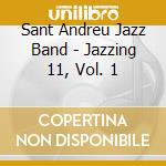 Sant Andreu Jazz Band - Jazzing 11, Vol. 1 cd