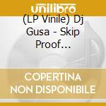 (LP Vinile) Dj Gusa - Skip Proof Collection.. vinile