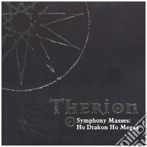 Therion - Symphony Masses Ho Drakon Ho Megas cd musicale di Therion