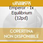 Emperor - Ix Equilibrium (12pd) cd