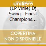 (LP Vinile) Dj Swing - Finest Champions Breaks Vol. 2 lp vinile di Dj Swing