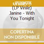 (LP Vinile) Janine - With You Tonight vinile