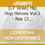 (LP Vinile) Hip Hop Heroes Vol.1 - Nas (2 Lp) lp vinile di Hip Hop Heroes Vol.1