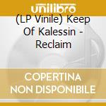 (LP Vinile) Keep Of Kalessin - Reclaim lp vinile di Keep Of Kalessin