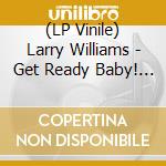 (LP Vinile) Larry Williams - Get Ready Baby! (10