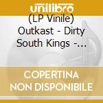 (LP Vinile) Outkast - Dirty South Kings - Instrumentals (2 Lp) vinile