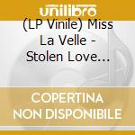 (LP Vinile) Miss La Velle - Stolen Love (10') vinile