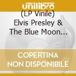 (LP Vinile) Elvis Presley & The Blue Moon Boys - Shake Rattle & Blue Moon (7