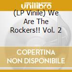 (LP Vinile) We Are The Rockers!! Vol. 2 vinile