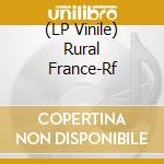 (LP Vinile) Rural France-Rf vinile