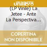(LP Vinile) La Jetee - Ante La Perspectiva De Un Paramo vinile
