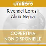 Rivendel Lords - Alma Negra cd
