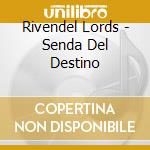 Rivendel Lords - Senda Del Destino cd
