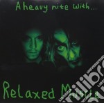 Relaxed Muscle - A Heavy Nite With