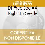 Dj Free Joel=A Night In Seville - cd