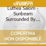 Luthea Salom - Sunbeam Surrounded By Winter cd