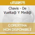 Chavis - De Vuelta@ Y Medi@ cd