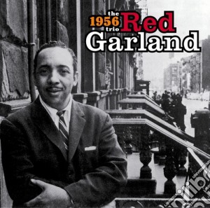 Red Garland - The 1956 Trio cd musicale di Red Garland