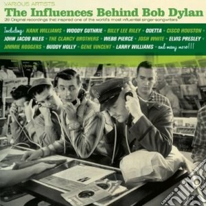Influences Behind Bob Dylan (The) cd musicale di Artisti Vari