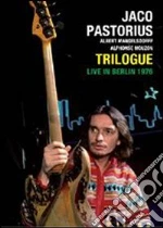 (Music Dvd) Pastorius Jaco - Trilogue - Live In Berlin 1976 cd
