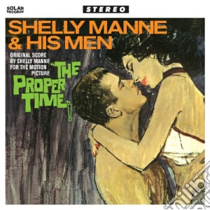 Shelly Manne - The Proper Time cd musicale di Manne shelly and his