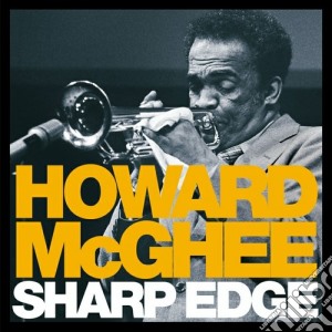 Howard Mcghee - Sharp Edge cd musicale di Howard Mcghee
