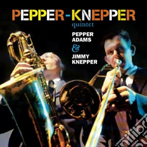 Pepper Adams / Jimmy Knepper - Pepper Adams / Jimmy Knepper cd musicale di Kneppe Adams pepper