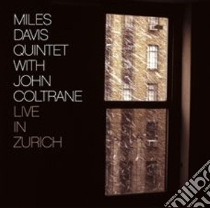 Miles Davis Quintet With John Coltrane - Live In Zurich cd musicale di Coltran Davis miles
