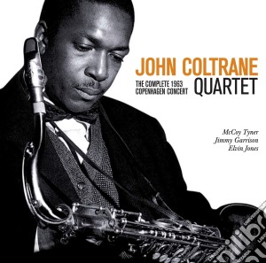 John Coltrane - The Complete 1963 Copenhagen Concert (2 Cd) cd musicale di Coltrane john quartet