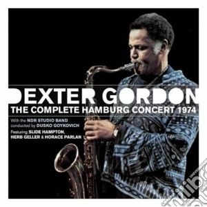 Dexter Gordon - The Complete Hamburg Concert 1974 cd musicale di Dexter Gordon