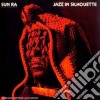Sun Ra - Jazz In Silhouette cd